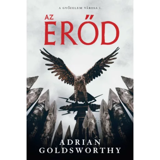 Az erőd - Adrian Goldsworthy