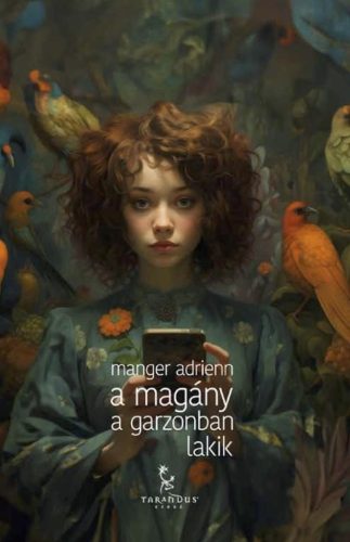 A magány a garzonban lakik - Manger Adrienn