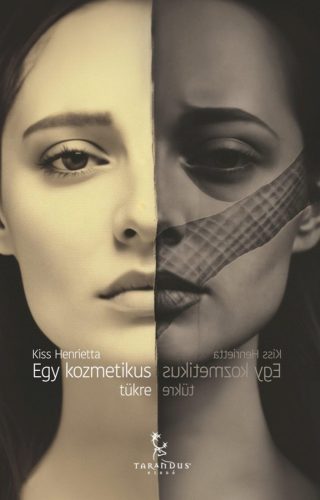Egy kozmetikus tükre - Kiss Henrietta