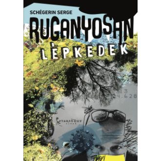 Ruganyosan lépkedek - Schégerin Serge