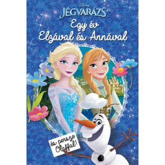 Jégvarázs - Egy év Elzával és Annával (és persze Olaffal!) (Disney)