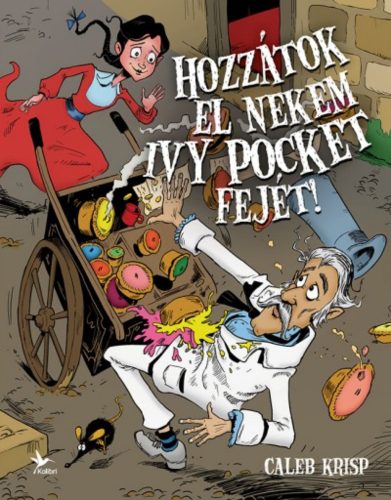 Hozzátok el nekem Ivy Pocket fejét (Caleb Krisp)