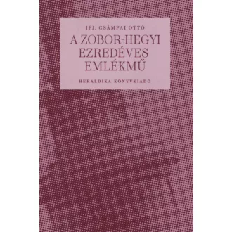 A Zobor-hegyi ezredéves emlékmű - Csámpai Ottó