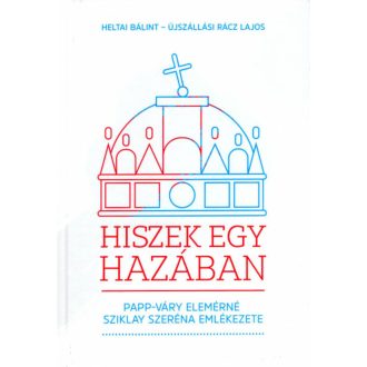 Hiszek egy hazában - Heltai Bálint