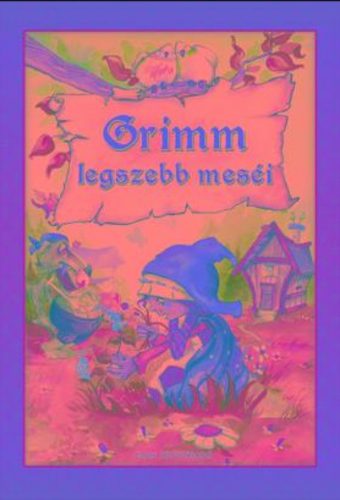 Grimm legszebb meséi