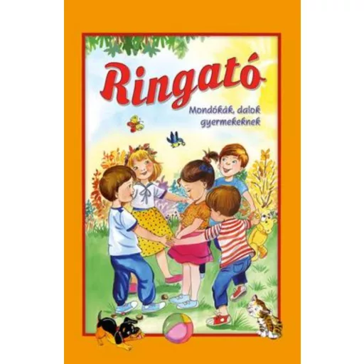 Ringató - Mondókák, dalok gyermekeknek (Válogatás)