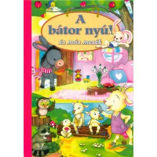 A bátor nyúl és más mesék (Válogatás)