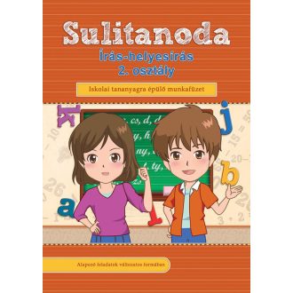   Sulitanoda - Írás-helyesírás 2. osztály - Iskolai tananyagra épülő munkafüzet