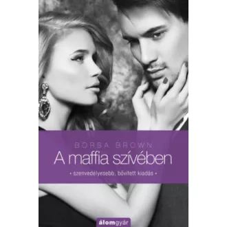 A maffia szívében /Maffia-trilógia 3. (Borsa Brown)