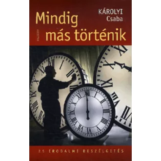 Károlyi Csaba: Mindig más történik