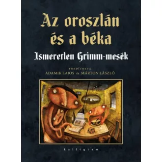 Az oroszlán és a béka - Ismeretlen Grimm-mesék