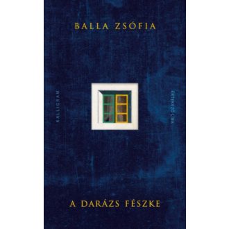 A darázs fészke (Balla Zsófia)