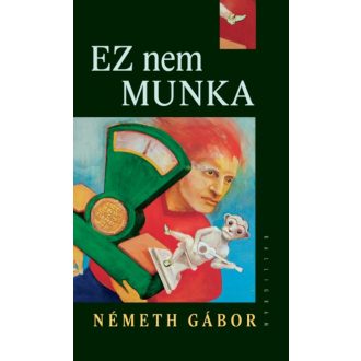 Németh Gábor: Ez nem munka