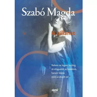 A pillanat (Szabó Magda)