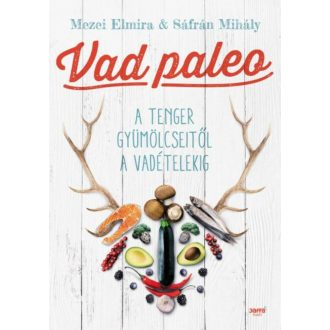 Vad paleo /A tenger gyümölcseitől a vadételekig (Mezei Elmira)