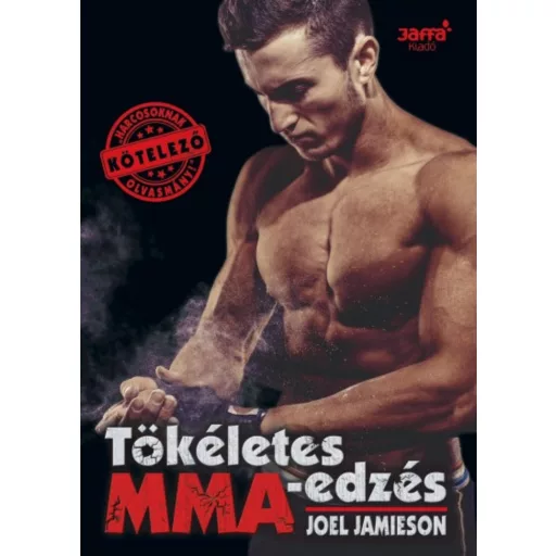 Tökéletes MMA-edzés (Joel Jamieson)