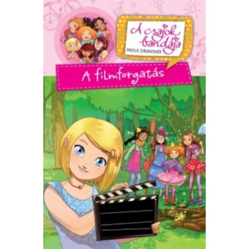 A filmforgatás /A csajok bandája (Paola Zannoner)