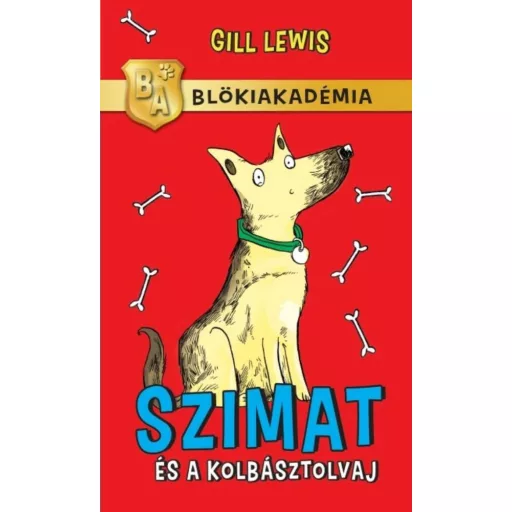 Szimat és a kolbásztolvaj /Blökiakadémia (Gill Lewis)