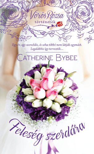 Feleség szerdára /Vörös Rózsa történetek (Catherine Bybee)