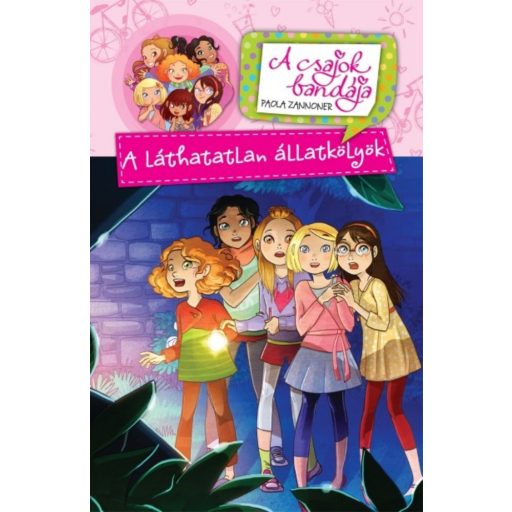 A láthatatlan állatkölyök /A csajok bandája (Paola Zannoner)
