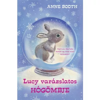 Lucy varázslatos hógömbje (Anne Booth)