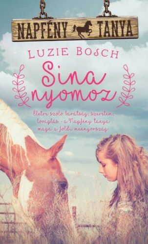 Sina nyomoz /Napfény tanya (Luzie Bosch)