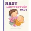 Nagy lánytestvér vagy (Válogatás)