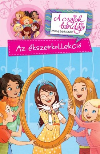 Az ékszerkollekció /A csajok bandája (Paola Zannoner)