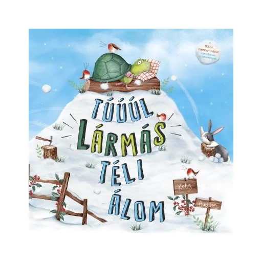 Túúúl lármás téli álom (Katy Hudson)