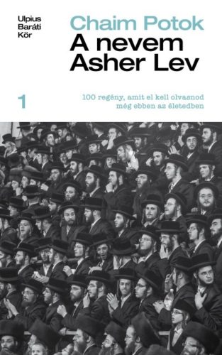 A nevem Asher Lev /100 regény, amit el kell olvasnod még ebben az életben 1. (Chaim Potok)