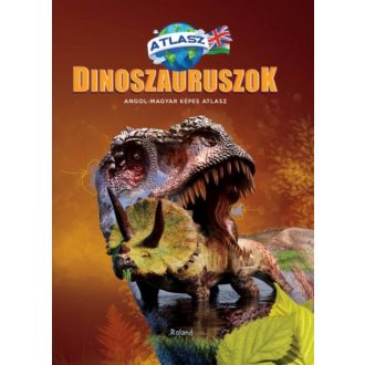 Dinoszauruszok Angol-Magyar képes atlasz (Guiu Claudia)