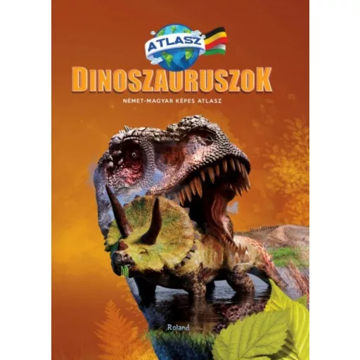 Dinoszauruszok Német-Magyar képes atlasz (Guiu Claudia)