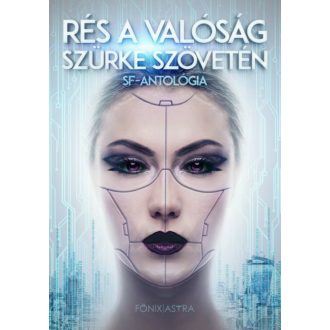 Rés a valóság szürke szövetén - SF-antológia (Válogatás)