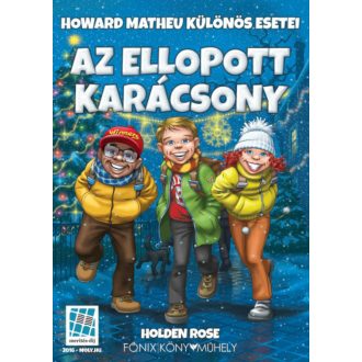 Az ellopott karácsony - Howard Matheu különös esetei (2. kiadás) (Holden Rose)