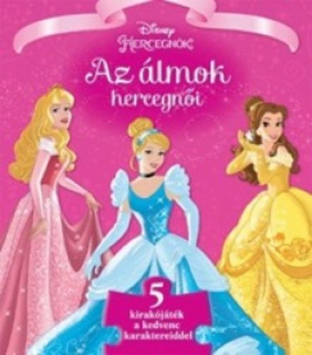 Az álmok hercegnői - Disney hercegnők /5 kirakójáték a kedvenc karaktereiddel (Disney)