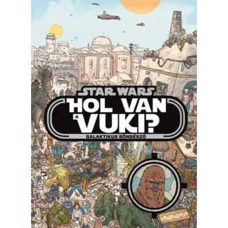 Star Wars: Hol van a vuki? /Galaktikus böngésző (Katrina Pallant)