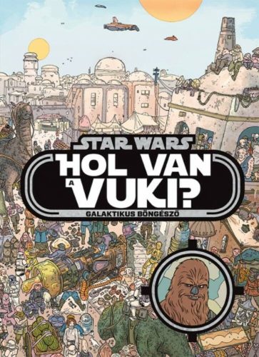 Star Wars: Hol van a vuki? /Galaktikus böngésző (Katrina Pallant)