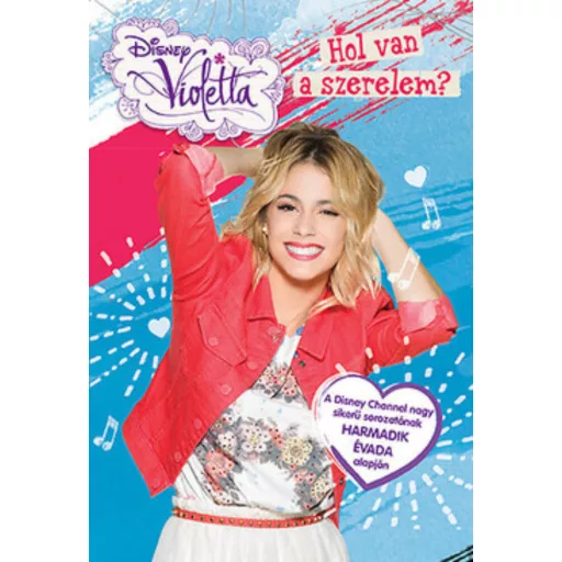Disney Violetta - Hol van a szerelem?