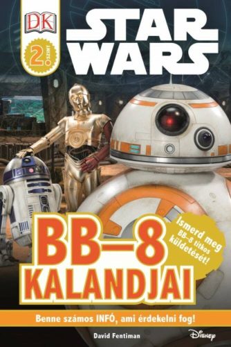 Star Wars: BB-8 kalandjai /Olvasókönyv 2. szint (David Fentiman)