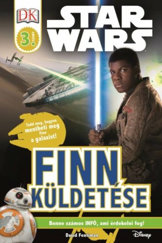 Star Wars: Finn küldetése /Olvasókönyv 3. szint (David Fentiman)