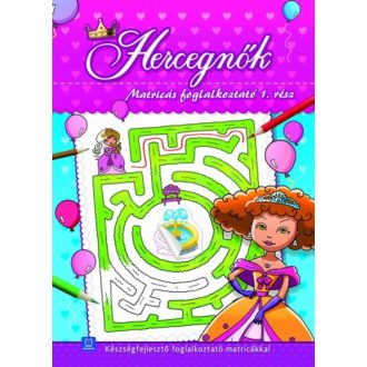 Hercegnők - Matricás foglalkoztató 1. /Készségfejlesztő foglalkoztató matricákkal (Matricás fog