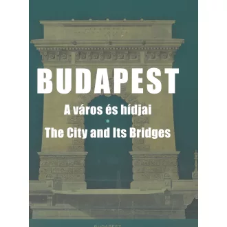 Budapest - A város és hídjai - V. László Zsófia