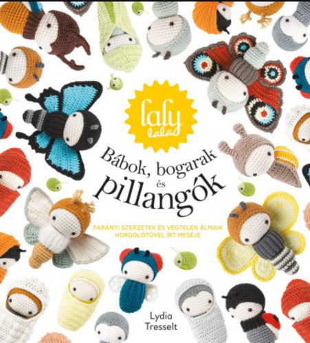 Lalylala - Bogarak, hernyók és pillangók - Lydia Tresselt