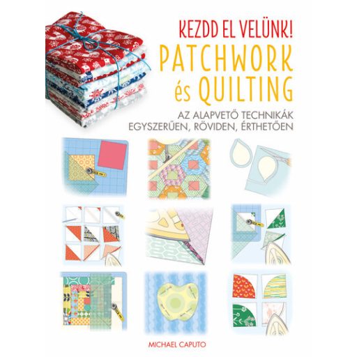 Kezdd el velünk! Patchwork és Quilting
