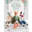 Kötött állatok - 13 bűbájos állatfigura, plusz 35 ruhadarab és kiegészítő kötésmintája - Louise Crowther