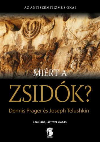 Miért a zsidók? - Dennis Prager - Joseph Telushkin