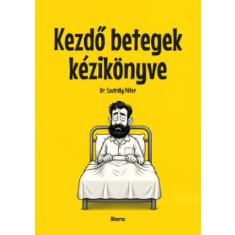 Kezdő betegek kézikönyve - Dr. Szutrély Péter