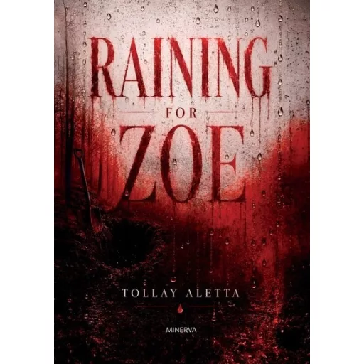 Raining for Zoe - Tollay Aletta