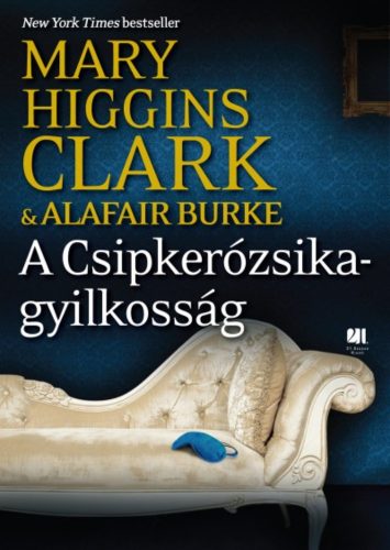 A Csipkerózsika-gyilkosság /A gyanú árnyékában sorozat 4. (Mary Higgins Clark)