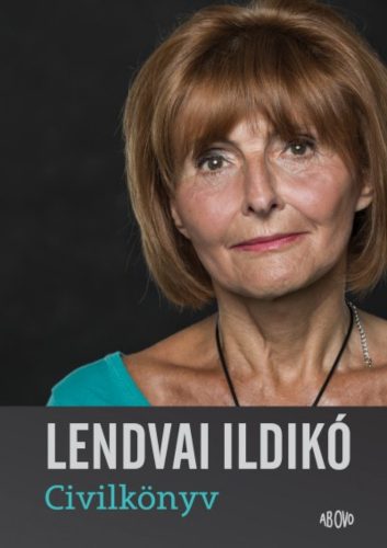 Civilkönyv - Lendvai Ildikó